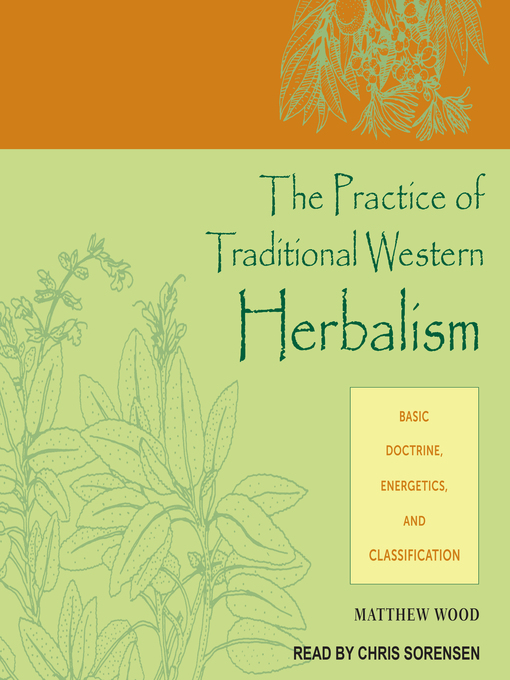 Title details for The Practice of Traditional Western Herbalism by Matthew Wood - Available